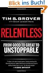 Relentless: From Good to Great to Uns...