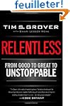 Relentless: From Good to Great to Uns...