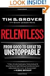 Relentless: From Good to Great to Uns...