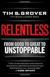 Relentless: From Good to Great to Uns...