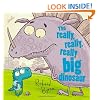 The Really, Really, Really Big Dinosaur