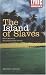 Books : The Island of Slaves (Absolute Classics)