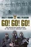 Go! Go! Go!: The Definitive Inside Story of the Iranian Embassy Siege