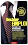 Docteur emploi : Toutes les cl�s pour rebondir et d�crocher le job
