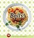 Book Balls!: Round the World Fare for All Occasions