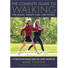 The Complete Guide to Walking, New and Revised: For Health, Weight Loss, and Fitness (Walking Magazine)