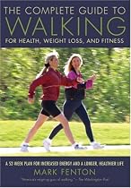 The Complete Guide to Walking, New and Revised: For Health, Weight Loss, and Fitness (Walking Magazine)