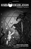 Dark Highlands Anthology: Original Works of Horror, Dark Fantasy & The Supernatural