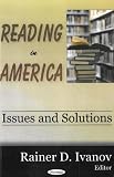 Reading in America: Issues And Solutions