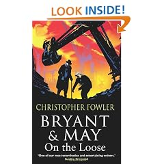 Bryant and May On The Loose (Bryant & May 7)