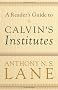 A Reader's Guide to Calvin's Institute