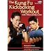 The Kung Fu Kickboxing Workout
