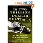 Two Trillion Dollar Meltdown: Easy Money, High Rollers, and the Great Credit Crash