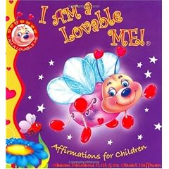I Am a Lovable Me!: Affirmations for Children
