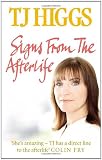 Signs From the Afterlife: How the Other Side Can Comfort and Inspire You