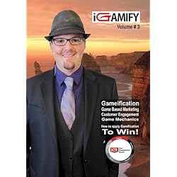 Gamification: Game Based Marketing, Customer Engagement Game Mechanics: How to apply Gamification To Win? Volume #3