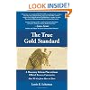 The True Gold Standard - A Monetary Reform Plan without Official Reserve Currencies