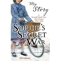 Sophie's Secret War (My Story)