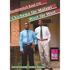 Chichewa f�r Malawi - Wort f�r Wort. Kauderwelsch