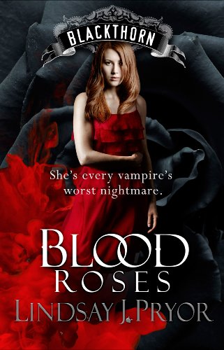 Blood Roses (Blackthorn) by Lindsay J. Pryor