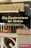 Als Gastrentner im S&uuml;den: Erfahrungsbericht - Gunter Schw&auml;ble