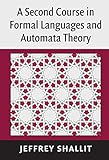 A second course in formal languages and automata theory