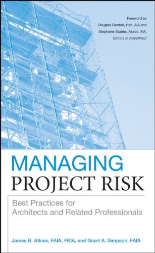Managing Project Risk: Best Practices for Architects and Related Professionals