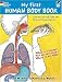 My First Human Body Book by Patricia J. Wynne, Donald Silver