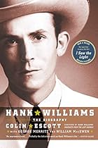Hank Williams: The Biography Hank Williams: The Biography