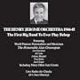 The Henry Jerome Orchestra 1944-45 (The First Big Band To Ever Play Bebop) Featuring World Famous Personalities and Musicians The Honorable Alan Greenspan, Len Garment, Al Cohn, Johnny Mandel, and Tiny Kahn. Live Radio Air Checks. (It's Jazz History)