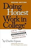 Doing honest work in college : how to prepare citations, avoid plagiarism, and achieve real academic success