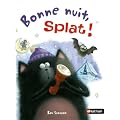 Bonne nuit, Splat !