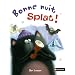 Bonne nuit, Splat !