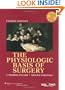 The Physiologic Basis of Surgery
