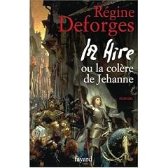 La Hire : Ou La col�re de Jehanne