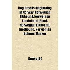 Dog Breeds Originating in Norway: Norwegian Elkhound, Norwegian Lundehund, Black Norwegian Elkhound, Eurohound, Norwegian Buhund, Dunker
