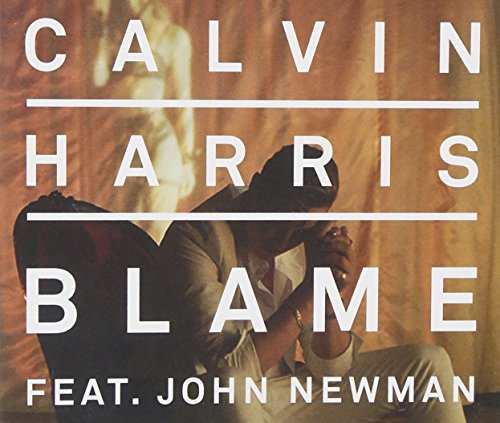 Calvin Harris - Blame (Feat. John Newman) - Zortam Music