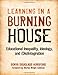 Learning in a Burning House: Educational Inequality, Ideology, and (Dis)Integration