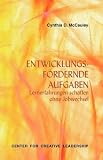 Developmental Assignments: Creating Learning Experiences without Changing Jobs (German)