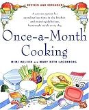 Once-a-Month Cooking, Revised Edition: A Proven System for Spending Less Time in the Kitchen and Enjoying Delicious, Homemade Meals Every Day Mary-Beth Lagerborg, Mimi Wilson