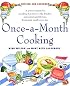 Once-a-Month Cooking, Revised Edition: A Proven System for Spending Less Time in the Kitchen and Enjoying Delicious, Homemade Meals Every Day