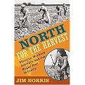 North for the Harvest (Mexican Workers, Growers, and the Sugar Beet Industry) (Paperback)