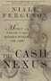 The Cash Nexus: Economics And Politics From The Age Of Warfare Through The Age Of Welfare, 1700-2000