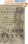 The Cash Nexus: Money and Power in the Modern World, 1700-2000