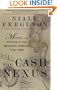 The Cash Nexus: Economics And Politics From The Age Of Warfare Through The Age Of Welfare, 1700-2000