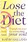 Lose The Diet: Transform Your Body By Connecting With Your Soul.