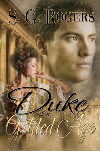 Duke of a Gilded Age by S.G. Rogers