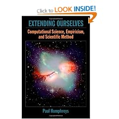 Extending Ourselves: Computational Science, Empiricism, and Scientific Method