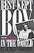 Best-Kept Boy in the World: The Life and Loves of Denny Fouts
