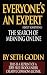 Everyone Is an Expert